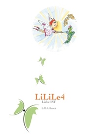 E.M.A. Betsch - LiLiLe4 - Liebe IST.