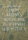 Lebenssonne Gerd - Mein kleines Büchlein zu meinem Leben Teil 2 - Lyrics, Fotos, Philosophie.