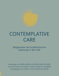 Cheryl A. Giles et Willa B. Miller - Contemplative Care - Wegbereiter der buddhistischen Seelsorge in den USA.