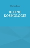 Sebastian Stranz - Kleine Kosmologie.
