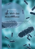 Ravi Ghilinoreia - Die Welt der Mikrobiome - Wie Bakterien und Viren unser Leben beeinflussen.