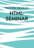 Heinz-Otto Weissbrich - Html-Seminar.