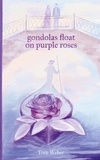 Tom Weber - gondolas float on purple roses - Novella.