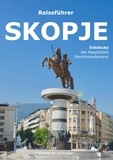 Thomas W. Schneider - Skopje - Entdecke die Hauptstadt Nordmazedoniens.