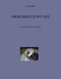 B. E. Wasner - Memories of my Life - Or looking back on them!!.