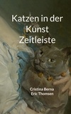 Cristina Berna et Eric Thomsen - Katzen in der Kunst Zeitleiste.