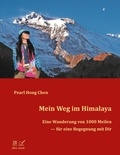 Volker Müller et Pearl Hong Chen - Mein Weg im Himalaya - Eine Wanderung von 1000 Meilen für eine Begegnung mit Dir.