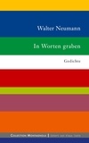 Walter Neumann - In Worten graben.