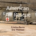 Cristina Berna et Eric Thomsen - American Air Rescue.