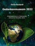 Stefan Reichardt - Gedankenmuseum 2022 - Artikelsammlung zur Zeitenwende.