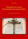 Johann Huber - Missgriffe der neuen Einheitsübersetzung der Bibel - Starb Jesus wirklich einen Sühnetod?.