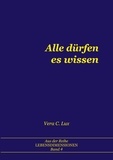 Vera C. Lux - Alle dürfen es wissen.