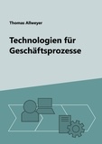 Thomas Allweyer - Technologien für Geschäftsprozesse.