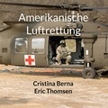 Cristina Berna et Eric Thomsen - Amerikanische Luftrettung.