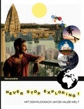 Clemens Enk - Never stop exploring! - Mit dem Rucksack um die halbe Welt.