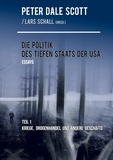 Peter Dale Scott et Lars Schall - Die Politik des Tiefen Staats der USA - Teil 1: Kriege, Drogenhandel und andere Geschäfte.