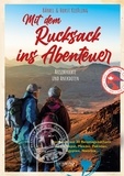 Bärbel und Horst Kießling - Mit dem Rucksack ins Abenteuer - Reiseberichte und Anekdoten.
