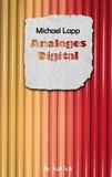 Michael Lapp - Analoges Digital - Aspekte der Digitalisierung.