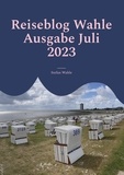 Stefan Wahle et Buch Guru Media - Reiseblog Wahle Ausgabe Juli 2023 - Büsum an der Nordsee.