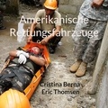 Cristina Berna et Eric Thomsen - Amerikanische Rettungsfahrzeuge.