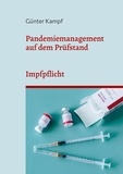 Günter Kampf - Pandemiemanagement auf dem Prüfstand - Impfpflicht.