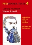 Walter Schmid et Freidenkerinnen & Freidenker U Siegfried Späth - Ludwig Feuerbach - Die Religionskritik von Ludwig Feuerbach | Das Wesen des Christentums.