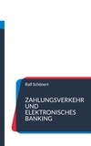 Ralf Schönert - Zahlungsverkehr und elektronisches Banking.