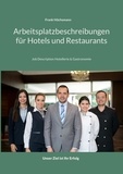 Frank Höchsmann - Arbeitsplatzbeschreibungen für Hotels und Restaurants - Job Description Hotellerie und Gastronomie.