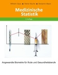 Wilhelm Gaus et Rainer Muche - Medizinische Statistik - Angewandte Biometrie für Ärzte und Gesundheitsberufe.