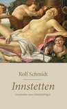 Rolf Schmidt - Innstetten - Geschichte eines Mittelmäßigen.