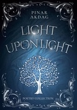 Pinar Akdag - Light upon Light - Poetry Collection.