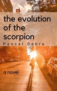 Pascal Debra - The evolution of the scorpion.