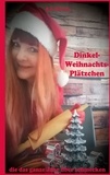 K.D. Michaelis - Dinkel-Weihnachts-Plätzchen - die das ganze Jahr über schmecken.