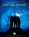 Kai Schoppe - Tao der Nacht - Die Kraft der Traumgruppe.