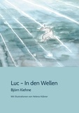 Björn Kiehne - Luc - In den Wellen.