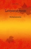 Alex C. Weiss - Leinwandpoesie - Herbstmomente.