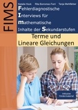 Natalie Hock et Rita Borromeo Ferri - Fehlerdiagnostische Interviews für mathematische Inhalte der Sekundarstufen (FIMS) - Terme &amp; Lineare Gleichungen.