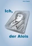 Dieter Seppelt - Ich, der Alois.