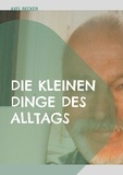 Axel Becker - Die kleinen Dinge des Alltags - Teil III.