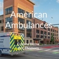 Cristina Berna et Eric Thomsen - American Ambulances.