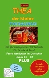 S. Voelpel - Thea der kleine Thesaurus - Feste Wendungen im Deutschen. Niveau B1 - C2.