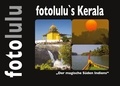 Sr. fotolulu - fotolulu`s Kerala - Der magische Süden Indiens.