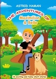 Astrid Haman - The adventures of Maximilian and Bello - Part 1.