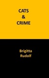 Brigitta Rudolf - Cats &amp; Crime.