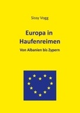 Sissy Vogg - Europa in Haufenreimen - Von Albanien bis Zypern.