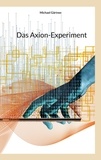 Michael Gartner - Das Axion-Experiment.