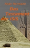 Andy Hermann - Das Testament der Isis.
