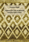 Jörg Berchem et Axmed Artan Hanghe - Traditional Life-Cycle and Household among the Pastoral Somali.