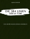 Uljana Daitche - Die 384 Linien der 64 Tore - das große Human Design Handbuch.