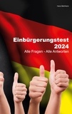 Hans Mehlheim - Einbürgerungstest 2024 - Alle Fragen - Alle Antworten.